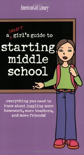 A Smart Girl's Guide to Starting Middle School: Everything You Need to Know about Juggling More Homework, More Teachers, and More Friends! (American Girl Library) by Williams, Julie (2004)