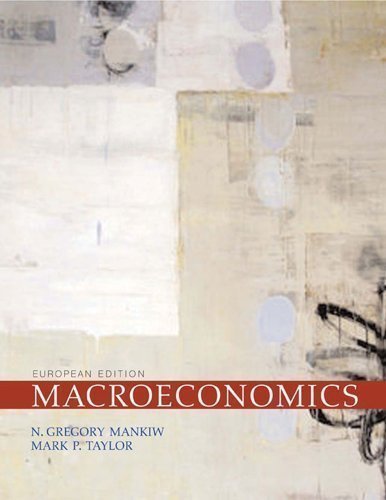 Macroeconomics European Edition by Mankiw, N. Gregory, Taylor, Mark P. 6th (sixth) Edition (2007)