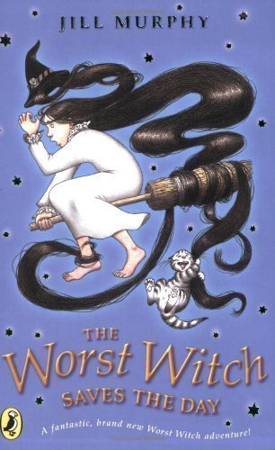 The Worst Witch Saves the Day by Murphy, Jill (2006)