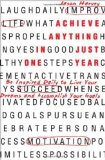 Achieve Anything In Just One Year: Be Inspired Daily to Live Your Dreams and Accomplish Your Goals by Harvey, Jason (2010)