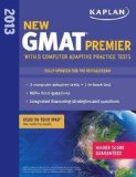 Kaplan New GMAT Premier 2013 with 5 Online Practice Tests (Kaplan Gmat Premier Live) by Kaplan Pap/Psc Up Edition (2012)