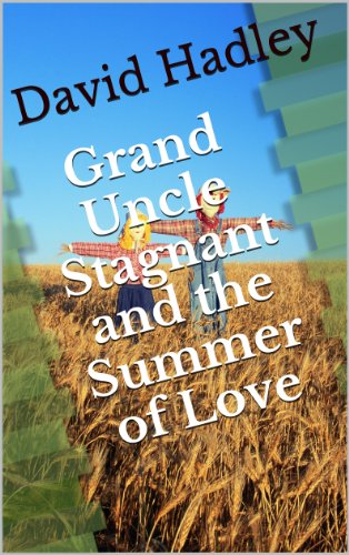 Grand Uncle Stagnant and the Summer of Love