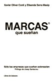 Marcas que sueÃ±an: SÃ³lo las empresas que sueÃ±an sobresalen (Tematicos Sectoriales) (Spanish Edition)