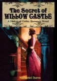 The Secret of Willow Castle - A Historical Gothic Romance Novel