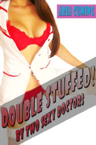 Double Stuffed By TWO Sexy Doctors (MMF, Erotic Hospital Romp)