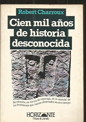 CIEN MIL AÃ‘OS DE HISTORIA DESCONOCIDA.