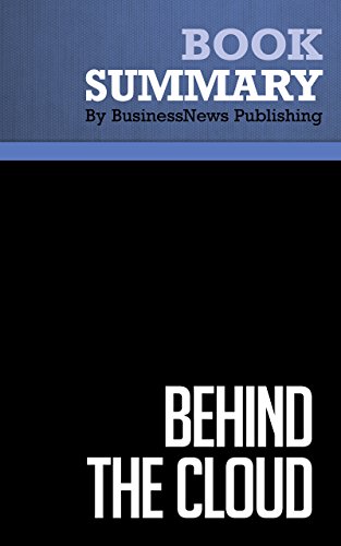 Summary: Behind the Cloud - Marc Benioff: The Untold Story of How Salesforce.com Went from Idea to Billion-Dollar Company - and Revolutionized an Industry