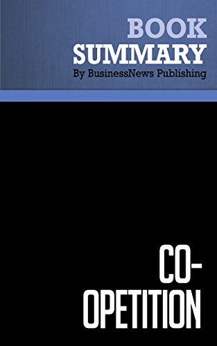 Summary: Co-Opetition - Adam Brandenburger and Barry Nalebuff: Combining Competition and Co-operation