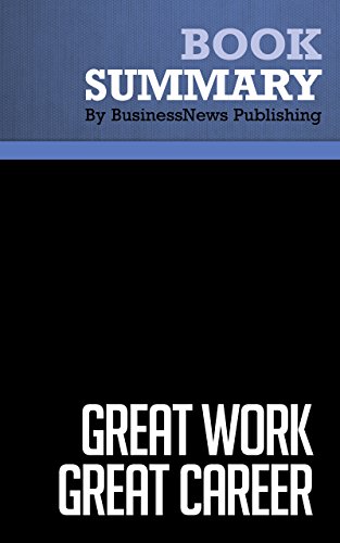Summary: Great Work Great Career - Stephen R. Covey and Jennifer Colosimo: How to Create Your Ultimate Job and Make an Extraordinary Contribution