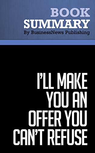 Summary: I'll Make You an Offer You Can't Refuse - Michael Franzese: Insider Business Tips From a Former Mob Boss
