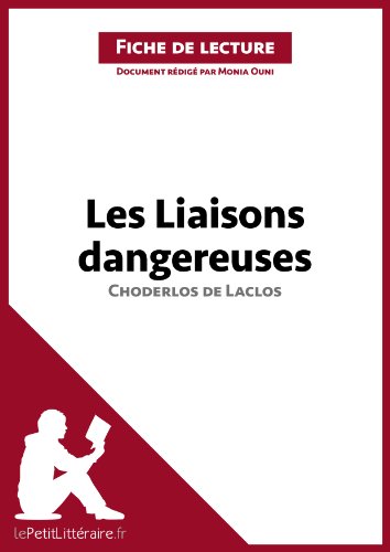 Les Liaisons dangereuses de Pierre Choderlos de Laclos (Fiche de lecture): Analyse complète et résumé détaillé de l'oeuvre (French Edition)