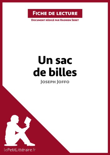 Un sac de billes de Joseph Joffo (Fiche de lecture): Comprendre la littÃ©rature avec lePetitLittÃ©raire.fr (French Edition)