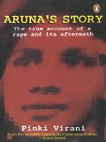 Aruna's Story: The True account of a Rape and its Aftermath