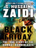 Black Friday: The True Story of the Bombay Bomb Blasts