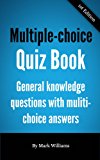 Multiple-Choice Quiz Book - general knowledge questions with multi-choice answers