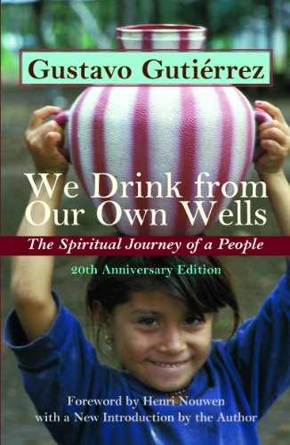 We Drink from Our Own Wells: The Spiritual Journey of a People 20th Anniversary Edition