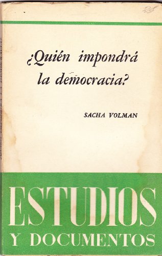 Quien Impondra La Democracia? (Estudios Y Documentos)