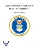 Air Force Instruction AFI 36-2903 Dress and Personal Appearance of Air Force Personnel   Including 1 March 2013 Changes