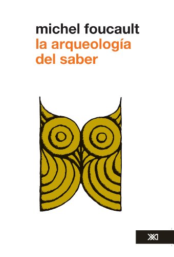 La arqueologÃ­a del saber (Spanish Edition)
