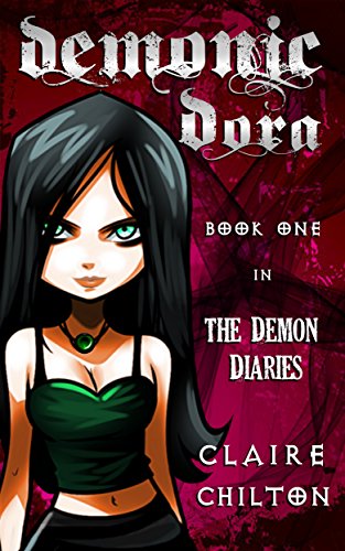 Demonic Dora (The Demon Diaries Book 1)