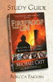 Fireproof Your Life Study Guide