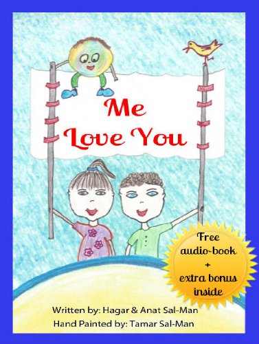 Me Love You - Fun Book For Kids Age 2-6 (Positive Parenting Happy Kids collection 1)