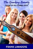 The Spanking Sorority, Volume 2 (Tales of Phi Gamma Beta)