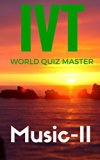 AAAQUIZ BOOKS,Music -IVT-World Quiz Master - A  Question bank for General Knowledge, SAT-II Optional, GRE-Main, CSAT Examinations
