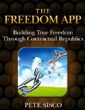 THE FREEDOM APP - Building True Freedom Through Contractual Republics
