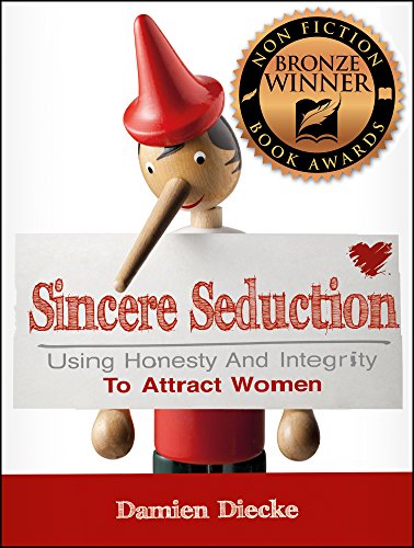 Good Man's Guide To Dating - Sincere Seduction  (Bronze Medal Winner Non-Fiction Category in UK Book Awards)