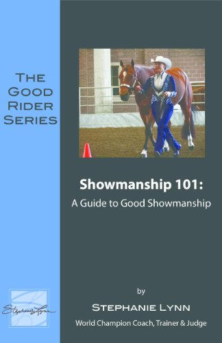 Showmanship 101: A Guide to Teaching Your Horse Showmanship (The Good Rider Series)