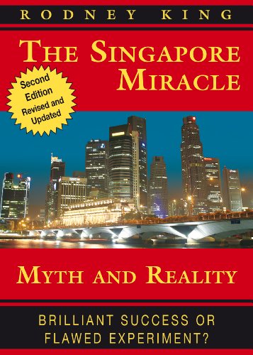 The Singapore Miracle - Myth & Reality
