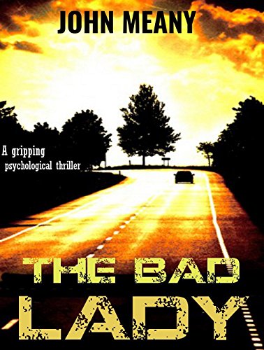 The Bad Lady: Novel (A gripping psychological thriller)