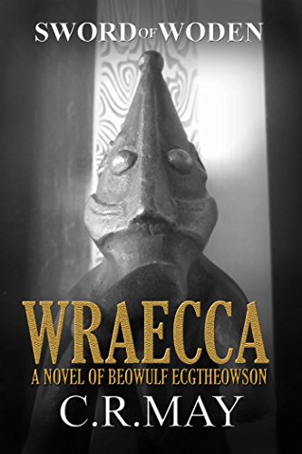 Wraecca (Beowulf ~ Sword of Woden 2)