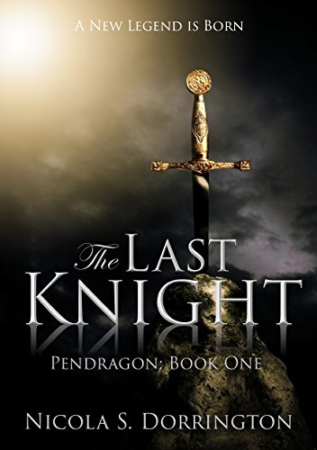 The Last Knight (Pendragon Book 1)