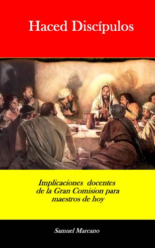 Haced Discipulos (Spanish Edition)