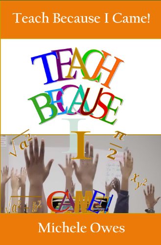 Teach Because I Came!