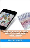 6 manières de gagner de l'argent grâce à votre smartphone (iPhone, Android) (French Edition)