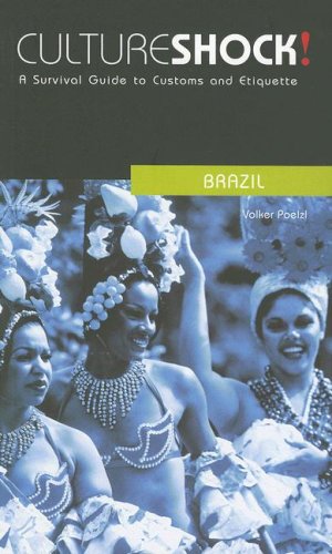 Cultureshock! Brazil (Cultureshock Brazil: A Survival Guide to Customs & Etiquette)