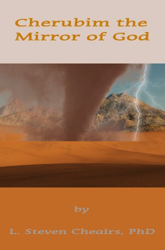 Cherubim the Mirror of God (Heaven and Earth Book 1)