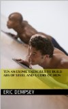 Ten Awesome Exercises To Build Abs Of Steel And A Core Of Iron