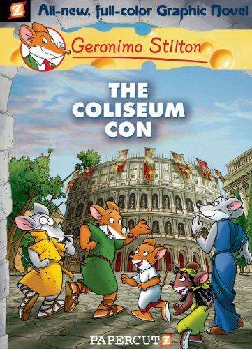 Geronimo Stilton Graphic Novels #3: The Coliseum Con