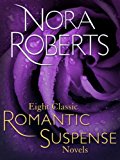 Eight Classic Nora Roberts Romantic Suspense Novels: Brazen Virtue, Carnal Innocence, Divine Evil, Genuine Lies, Hot Ice, Public Secrets, Sacred Sins, Sweet Revenge