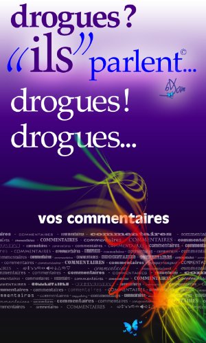 drogues ?!... "ils" parlent (ils parlent t. 8) (French Edition)