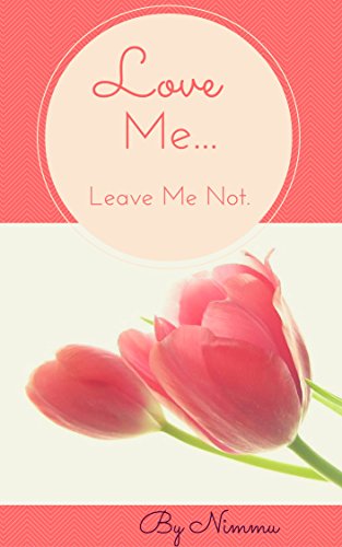 Love Me...Leave Me Not