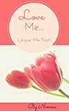 Love Me...Leave Me Not