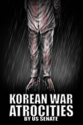 Korean War Atrocities Volume 2 Illustrated