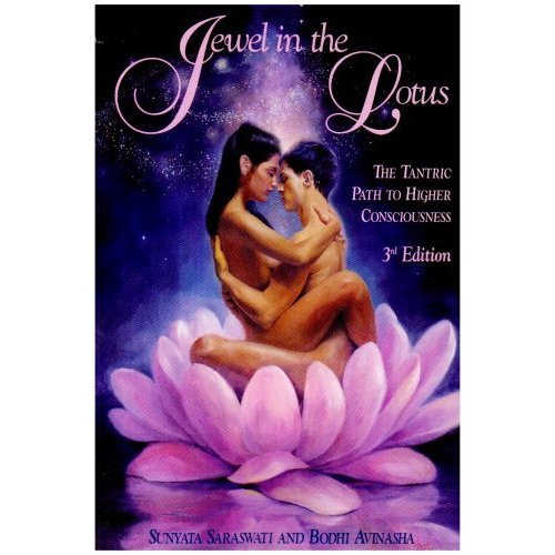 Jewel in the Lotus: The Tantric Path to Higher Consciousness