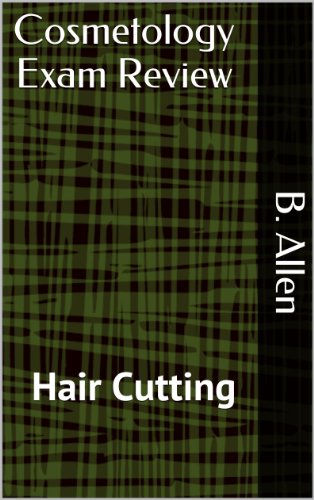 Cosmetology Exam Review: Hair Cutting