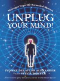 Unplug Your Mind!: Messages from the Ascended Masters